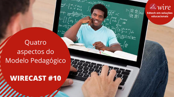 Quatro aspectos do Modelo Pedagógico